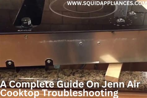 jenn air cooktop problems